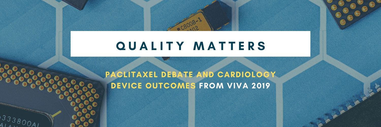 Quality Matters: Paclitaxel Debate and Cardiology Device Outcomes
