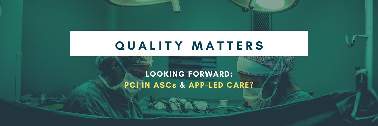 PCI in ASCs & APP-led Care